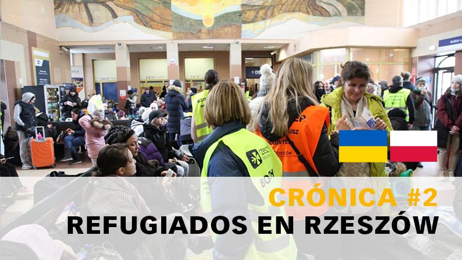 Crónica #2 de Akces-Med sobre Polonia-Ucrania: “Refugiados ucranianos en Rzeszów”