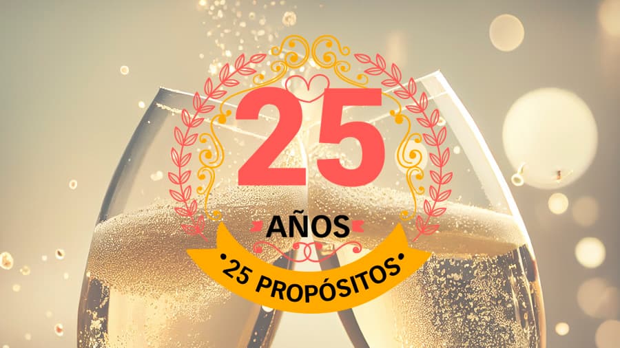 25 propósitos para celebrar 25 años en 2024 - Rehagirona